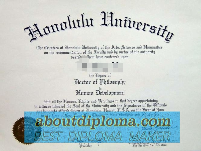 Best Fake Honolulu University of the Arts, Sciences, and Humanities Diploma - 专业证书