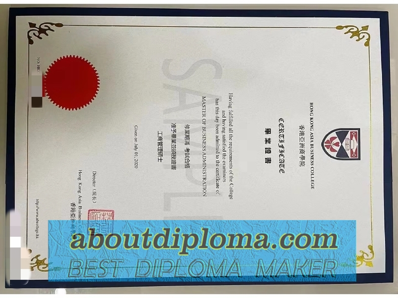 How to Order a Fake Hong Kong Asia Business College Degree: A Step-by-Step Guide - 专业证书