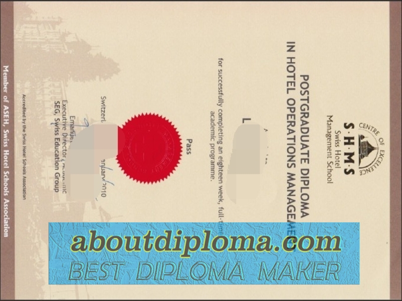 How to Purchase a Fake SHMS Swiss Hotel Management School Diploma: Step-by-Step Guide - 专业证书